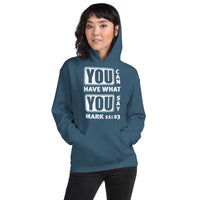 Big & Bold Block Letters You Can Have What You Say Unisex Hooded Sweatshirt